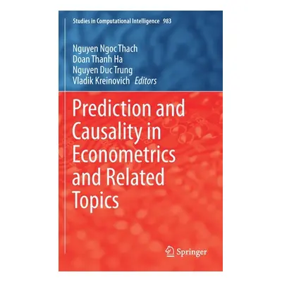 "Prediction and Causality in Econometrics and Related Topics" - "" ("Ngoc Thach Nguyen")