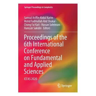 "Proceedings of the 6th International Conference on Fundamental and Applied Sciences: Icfas 2020