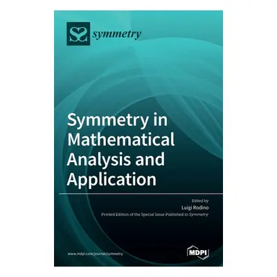 "Symmetry in Mathematical Analysis and Application" - "" ("Rodino Luigi")