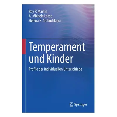 "Temperament Und Kinder: Profile Der Individuellen Unterschiede" - "" ("Martin Roy P.")