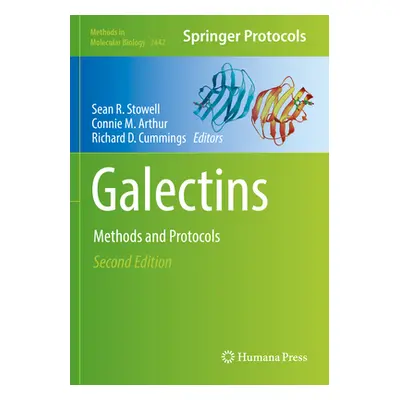 "Galectins: Methods and Protocols" - "" ("Stowell Sean R.")