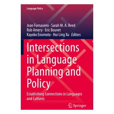 "Intersections in Language Planning and Policy: Establishing Connections in Languages and Cultur