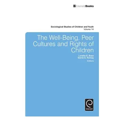 "The Well-Being, Peer Cultures and Rights of Children" - "" ("Bass Loretta E.")