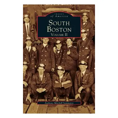 "South Boston Volume II" - "" ("Mitchell Sammarco Anthony")