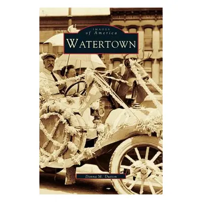 "Watertown" - "" ("Dutton Donna M.")