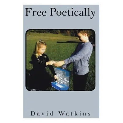 "Free Poetically" - "" ("Watkins David")