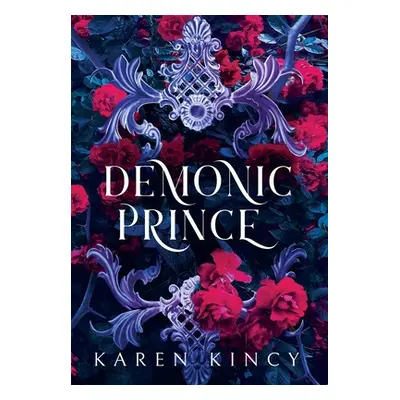 "Demonic Prince: A Monster Romance" - "" ("Kincy Karen")