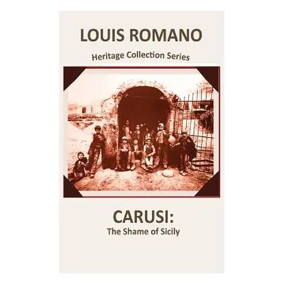 "Carusi: The Shame of Sicily" - "" ("Romano Louis")