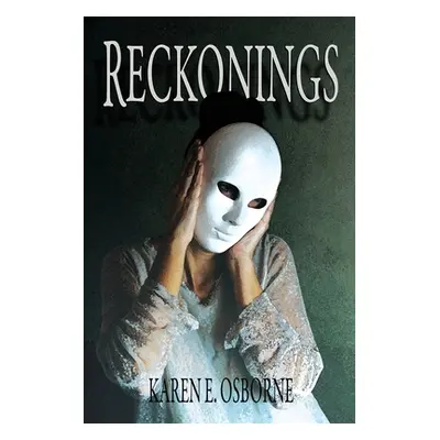 "Reckonings" - "" ("Osborne Karen E.")