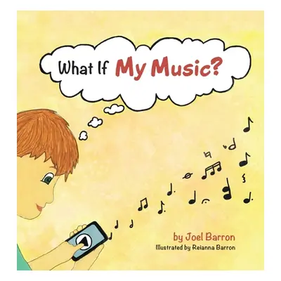 "What If My Music?" - "" ("Barron Joel")