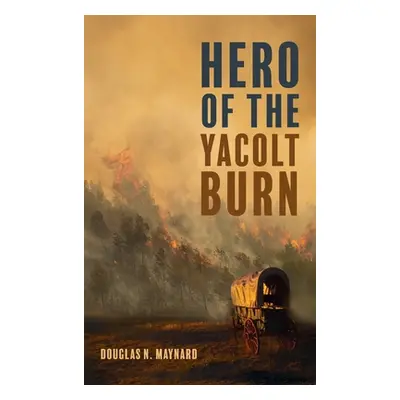 "Hero of the Yacolt Burn" - "" ("Maynard Douglas N.")