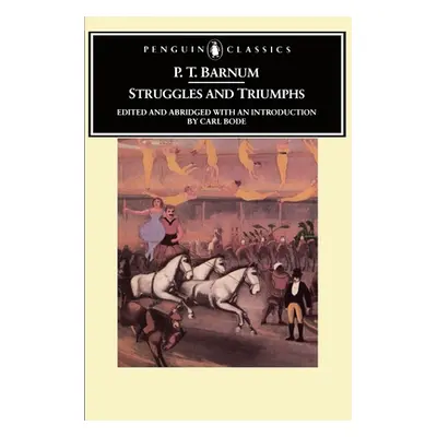 "Struggles and Triumphs" - "Or, Forty Years' Recollections of P.T. Barnum" ("Barnum P. T.")