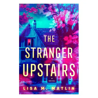 "The Stranger Upstairs" - "" ("Matlin Lisa M.")