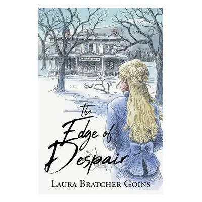 "The Edge of Despair" - "" ("Goins Laura Bratcher")