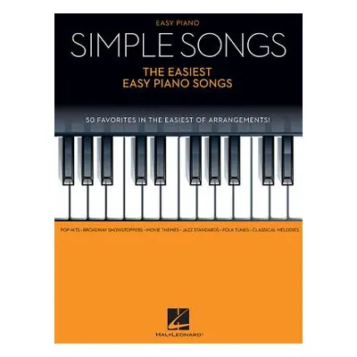 "Simple Songs - The Easiest Easy Piano Songs" - "" ("Hal Leonard Corp")