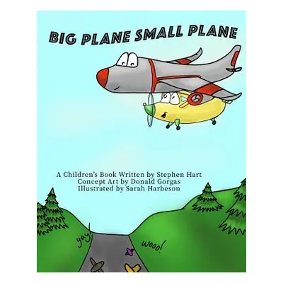 "Big Plane Small Plane" - "" ("Hart Stephen")