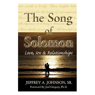 "The Song of Solomon" - "" ("Johnson Jeffrey A. Sr.")