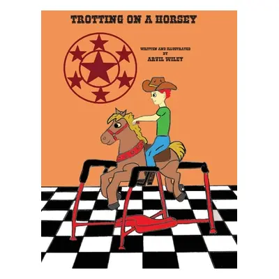 "Trotting on a Horsey" - "" ("Wiley Arvil")