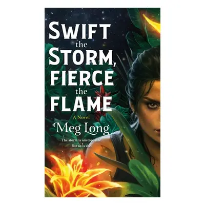 Swift the Storm, Fierce the Flame (Long Meg)