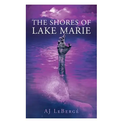 "The Shores of Lake Marie" - "" ("Leberge Aj")