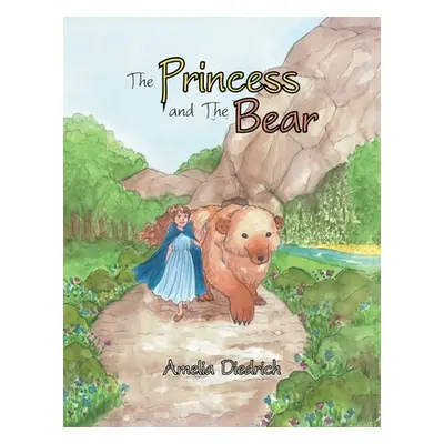 "The Princess and the Bear" - "" ("Diedrich Amelia")