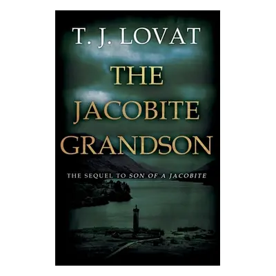 "The Jacobite Grandson" - "" ("Lovat T. J.")