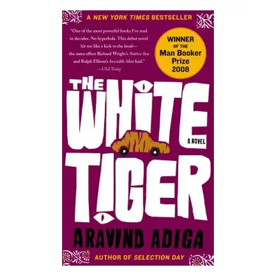 "The White Tiger" - "" ("Adiga Aravind")