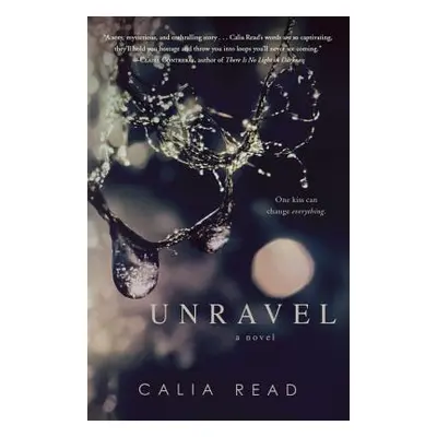 "Unravel" - "" ("Read Calia")