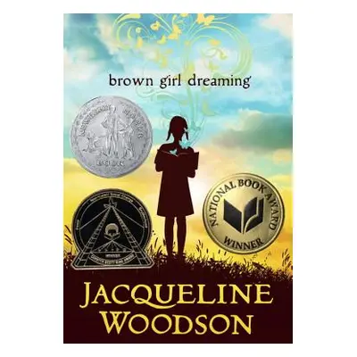 "Brown Girl Dreaming" - "" ("Woodson Jacqueline")