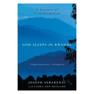 "God Sleeps in Rwanda: A Journey of Transformation" - "" ("Sebarenzi Joseph")