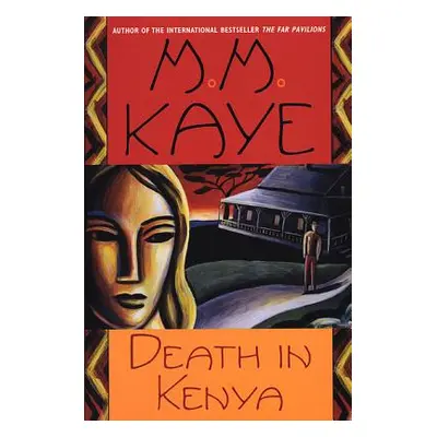 "Death in Kenya" - "" ("Kaye M. M.")