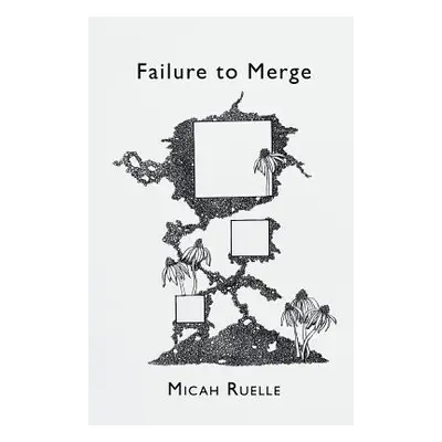 "Failure to Merge" - "" ("Ruelle Micah")