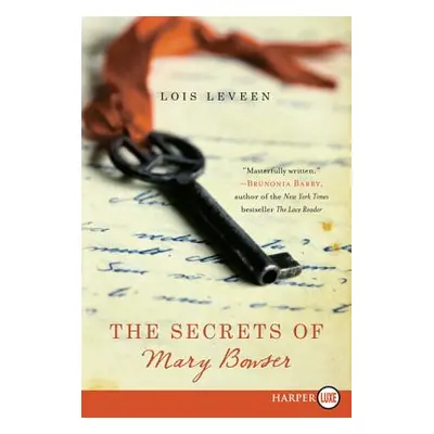 "The Secrets of Mary Bowser" - "" ("Leveen Lois")