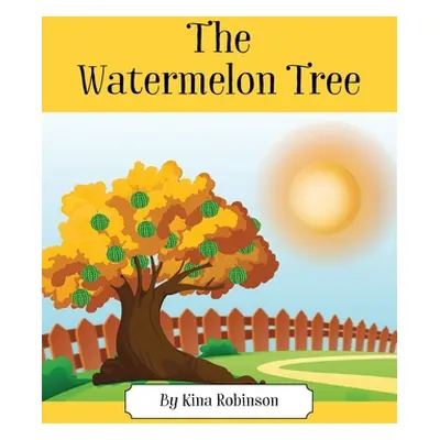 "The Watermelon Tree" - "" ("Robinson Kina")