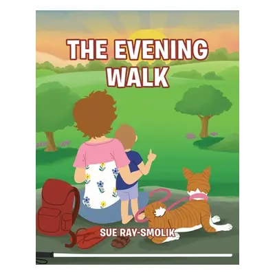 "The Evening Walk" - "" ("Ray-Smolik Sue")