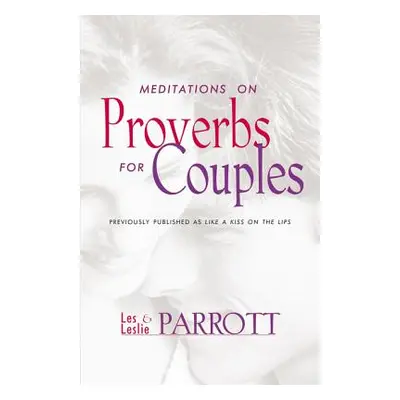 "Meditations on Proverbs for Couples" - "" ("Parrott Les And Leslie")