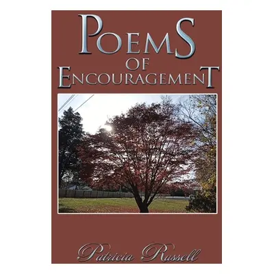 "Poems of Encouragement" - "" ("Russell Patricia")