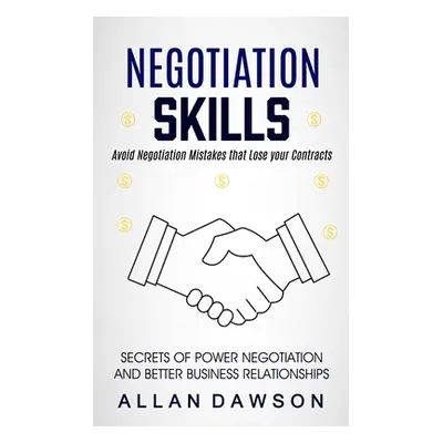 "Negotiation Skills: Avoid Negotiation Mistakes That Lose Your Contracts