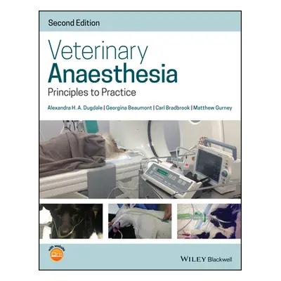 "Veterinary Anaesthesia: Principles to Practice" - "" ("Beaumont Georgina")