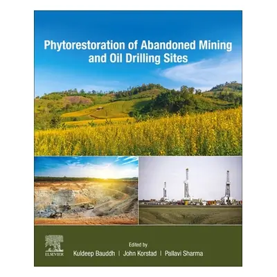 "Phytorestoration of Abandoned Mining and Oil Drilling Sites" - "" ("Bauddh Kuldeep")