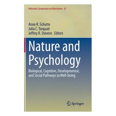 "Nature and Psychology: Biological, Cognitive, Developmental, and Social Pathways to Well-Being"