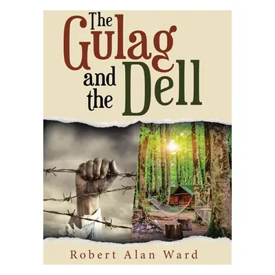 "The Gulag and the Dell" - "" ("Ward Robert Alan")