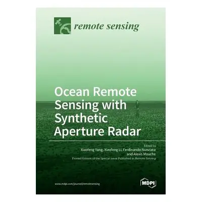 "Ocean Remote Sensing with Synthetic Aperture Radar" - "" ("Yang Xiaofeng")