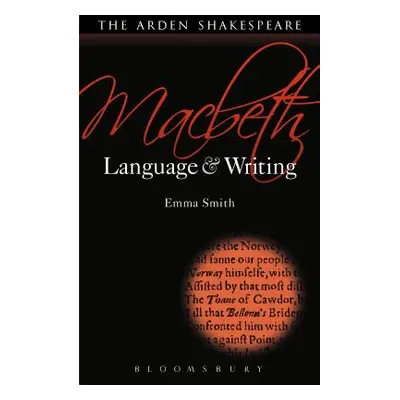 "Macbeth: Language and Writing" - "" ("Smith Emma")