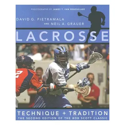 "Lacrosse: Technique and Tradition" - "" ("Pietramala David G.")