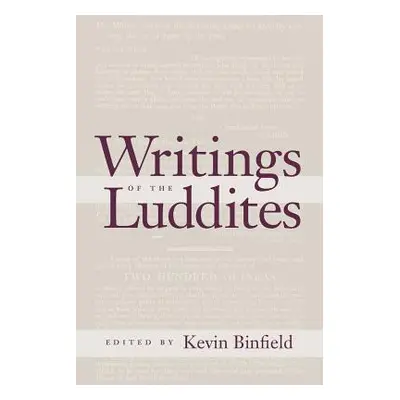 Writings of the Luddites (Binfield Kevin)