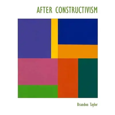 "After Constructivism" - "" ("Taylor Brandon")