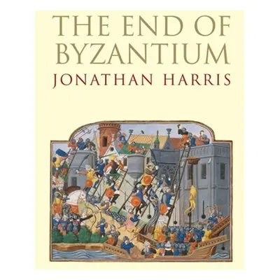 "End of Byzantium" - "" ("Harris Jonathan")