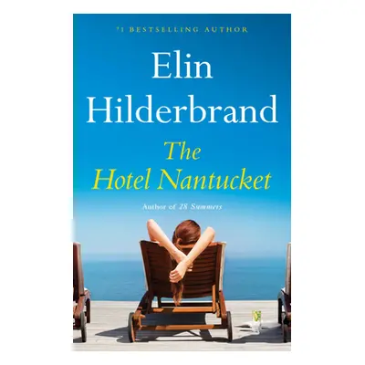 "The Hotel Nantucket" - "" ("Hilderbrand Elin")