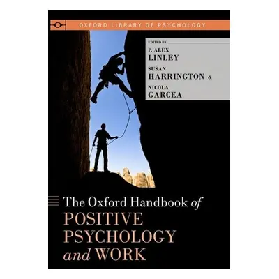 "The Oxford Handbook of Positive Psychology and Work" - "" ("Linley P. Alex")